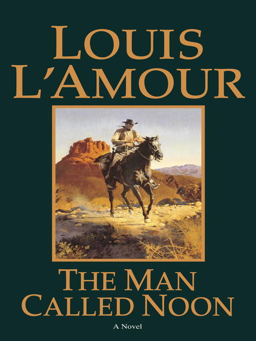 Title details for The Man Called Noon by Louis L'Amour - Wait list